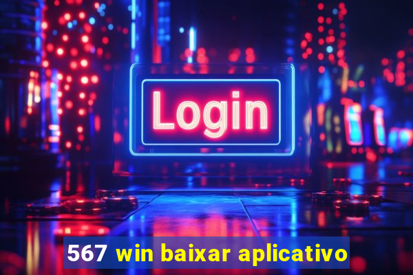 567 win baixar aplicativo